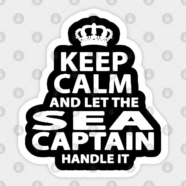 keep calm and let the sea captain handle it Sticker by amillustrated